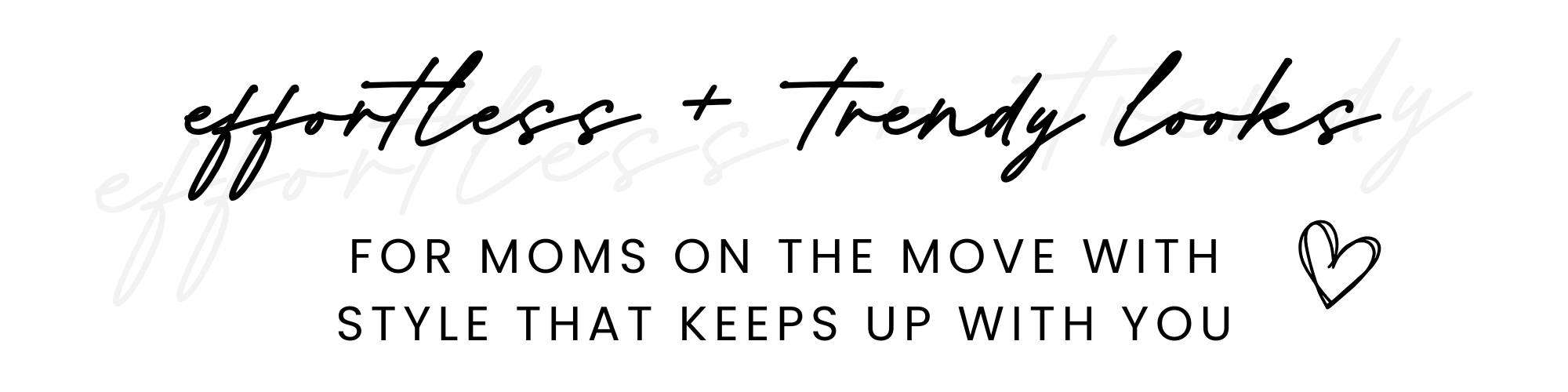 Effortless + trendy looks, For moms on the move with style that keeps up with you