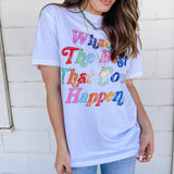 Best That Could Happen Graphic Tee